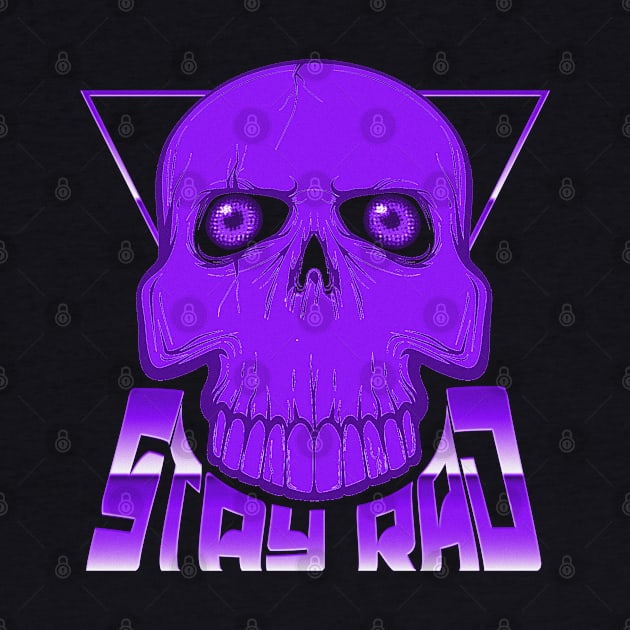 STAY RAD (SKULL) #4 NOISE by RickTurner